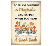 Je Crois Vraiment Qu'Il Peut Se Produire Quelque Chose De Magique Quand On Lit Un Bon Livre. Metal Tin Sign Résistant Aux Uv Signe En Étain Décorative Plaque Métallique Pour Ferme Jardin 20X30Cm