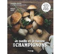 Je cueille et je cuisine les champignons