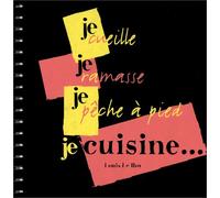 Je cueille, je ramasse, je pêche à pied et je cuisine