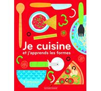 Je cuisine et j'apprends les formes - Mes premières découvertes - De 3 à 6 ans