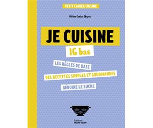 Je cuisine IG bas De bons plats tout en maîtrisant sa glycémie. - Hélène Comlan - Marie Claire - broché - Guide