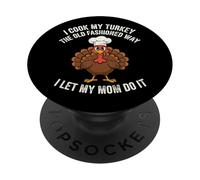 Je Cuisine ma Dinde à l'ancienne, Je Laisse ma mère Le Faire PopSockets PopGrip Adhésif