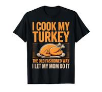 Je Cuisine ma Dinde à l'ancienne, Un Thanksgiving Amusant T-Shirt