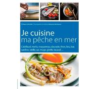Je cuisine ma pêche en mer Conseils et recettes - Philippe Cerfeuillet - Ouest France - broché - Guide