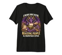 Je Cuisine Parce Que Faire rôtir des Gens est Mal vu Dragon Funny T-Shirt Haut de Gamme