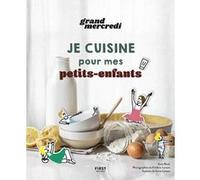 Je cuisine pour mes petits-enfants Grand Mercredi (Auteur)