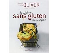 Je cuisine sans gluten et je me regale !
