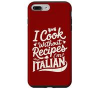 Je Cuisine sans Recettes, Je suis Italien Coque pour iPhone 7 Plus/8 Plus