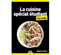 La cuisine étudiante pour les Nuls, poche Emilie Laraison (Auteur)