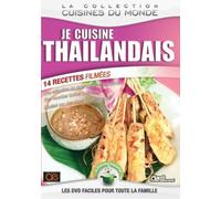 Je cuisine thailandais - 14 recettes faciles à réaliser