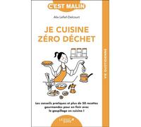 Je cuisine zéro déchet - Alix Lefief-Delcourt - Leduc S. - broché - Guide