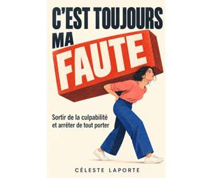 JE CULPABILISE POUR TOUT: Cette petite voix qui vous accuse sans cesse.
