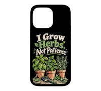 Je cultive des Herbes, Pas la Patience : Humour Jardinage Coque pour iPhone 14 Pro Max
