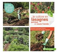 Je cultive en lasagnes partout et toute l'année Une technique de permaculture - Franck David - Terre Vivante - broché - Guide