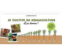 Catherine Delvaux – Je cultive en permaculture et ça donne ! – Larousse