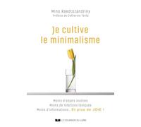 Je Cultive Le Minimalisme