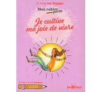 Je cultive ma joie de vivre