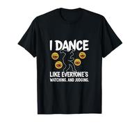Je Danse comme si Tout Le Monde regardait et jugeait Le Graphique T-Shirt