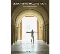 Je danserai malgré tout !