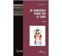 Je danserai pour toi ce soir Roman Lottin Wekape (Auteur)