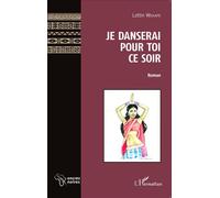 Je danserai pour toi ce soir Roman - Lottin Wekape - L'harmattan - broché - Roman