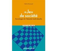 "Je" de société: Sociologie de l'identité individuelle