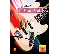 Je débute la basse funk - 1 Livre grand format avec des enregistrements audios et vidéos