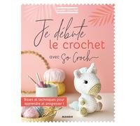 Je débute le crochet avec So Croch': Bases et techniques pour apprendre et progresser !