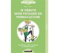 Je débute mon potager en permaculture, c'est malin Blaise Leclerc (Auteur)