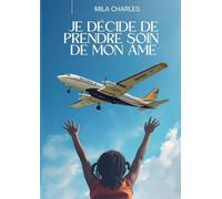 Je décide de prendre soin de mon âme