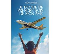 Je décide de prendre soin de mon âme - Mila Charles - Books On Demand - broché - Guide