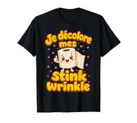 Je décolore Mes Stink Wrinkle Humour Adulte T-Shirt Graphique avec Valeur