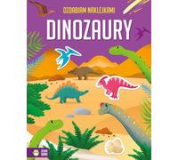 Je décore avec des autocollants Dinosaures Arrangement collectif (Buch auf Polnisch)