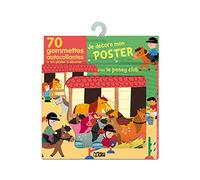 Je Décore Mon Poster Avec Le Poney-Club - 70 Gommettes Autocollantes + Un Poster À Décorer