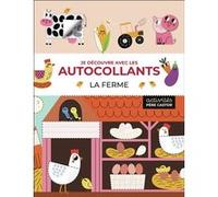 Je découvre avec les autocollants - La ferme Eve Robertson (Auteur), Térésa Bellon (Illustration)