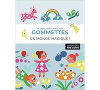 Je découvre avec les gommettes - Un monde magique !