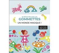 Je découvre avec les gommettes - Un monde magique ! Elizabeth Golding (Auteur), Alena Razumova (Illustration)