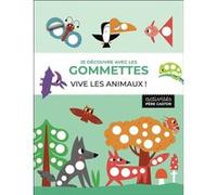 Je découvre avec les gommettes - Vive les animaux ! Elizabeth Golding (Auteur), Alena Razumova (Auteur), Alena Razumova (Illustration)