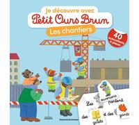 Je découvre avec Petit Ours Brun : Les chantiers