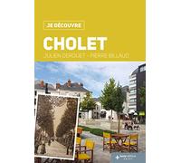 Je découvre Cholet - nature tradition et histoire