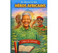 Je découvre des héros africains
