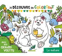 Je Découvre En Coloriant La Nature - Avec Des Grands Volets