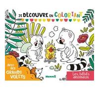 Je découvre en coloriant - Les bébés animaux - Coloriage avec grands volets - Dès 3 ans
