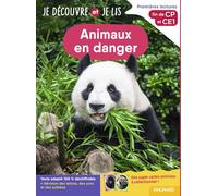 Je découvre et je lis CP et CE1 - Animaux en danger: Fin de CP et CE1