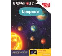 Je découvre et je lis CP et CE1 - L'espace: Fin de CP et CE1