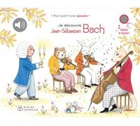 Je découvre Jean-Sébastien Bach - Collectif - Didier Jeunesse - cartonné - Comptine, chant