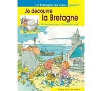 Je découvre la Bretagne - Michel Renouard - Gisserot Editions - broché - Guide