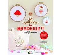 Je Découvre La Broderie - + De 20 Modèles