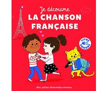 Je découvre la chanson française - Livre sonore - Dès 18 mois