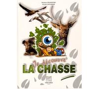 Je Découvre La Chasse